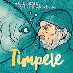 Timpete - Axel Prahl & Das Inselorchester