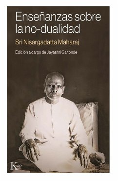 Enseñanzas sobre la no-dualidad (eBook, ePUB) - Maharaj, Sri Nisargadatta