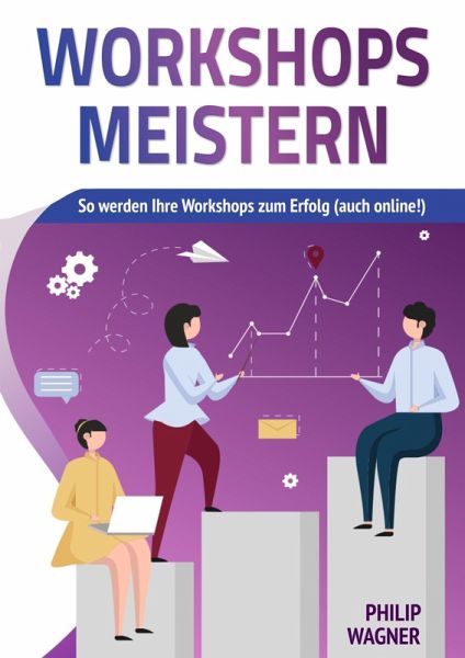 Workshops meistern (eBook, ePUB) Workshops meistern (eBook, ePUB)