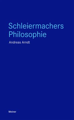 Schleiermachers Philosophie (eBook, ePUB) - Arndt, Andreas