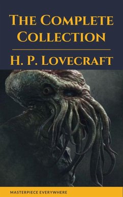 H. P. Lovecraft: The Complete Fiction (eBook, ePUB) - Lovecraft, H. P.; Everywhere, Masterpiece