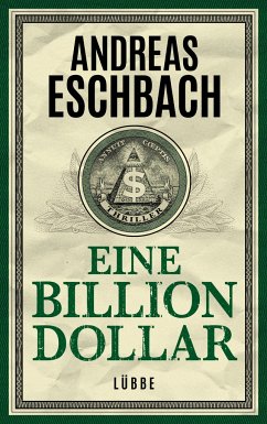 Eine Billion Dollar (Mängelexemplar) - Eschbach, Andreas