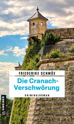 Die Cranach-Verschwörung (eBook, ePUB) - Schmöe, Friederike