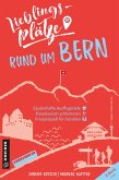 Lieblingsplätze rund um Bern (eBook, ePUB)