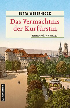 Das Vermächtnis der Kurfürstin (eBook, ePUB) - Weber-Bock, Jutta