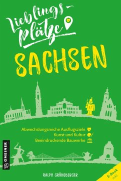 Lieblingsplätze Sachsen (eBook, ePUB) - Grüneberger, Ralph