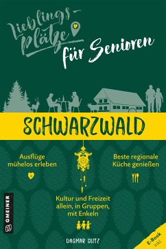 Lieblingsplätze für Senioren - Schwarzwald (eBook, ePUB) - Seitz, Dagmar