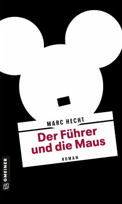 Der Führer und die Maus (eBook, ePUB) - Hecht, Marc