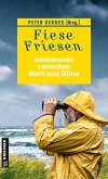 Fiese Friesen - Inselmorde zwischen Watt und Düne (eBook, ePUB)