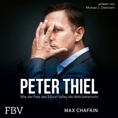 Peter Thiel Facebook, PayPal, Palantir (MP3-Download) - Chafkin, Max