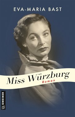 Miss Würzburg (eBook, ePUB) - Bast, Eva-Maria