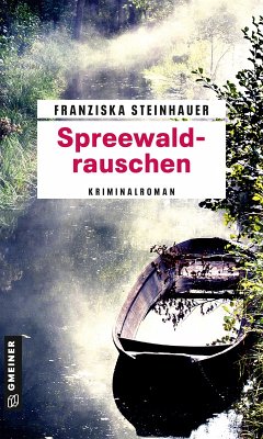 Spreewaldrauschen (eBook, ePUB) - Steinhauer, Franziska
