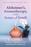 Alzheimer's, Aromatherapy, and the Sense of Smell (eBook, ePUB)