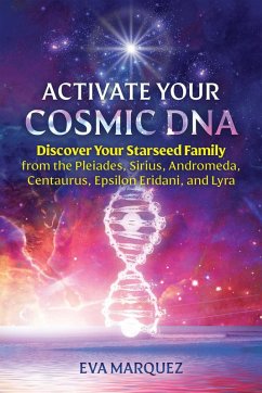Activate Your Cosmic DNA (eBook, ePUB) - Marquez, Eva
