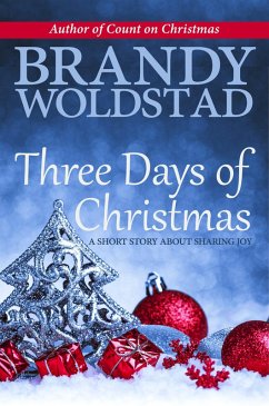 Three Days of Christmas (eBook, ePUB) - Woldstad, Brandy