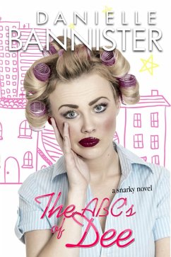 The ABCs of Dee (eBook, ePUB) - Bannister, Danielle