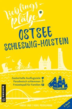 Lieblingsplätze Ostsee Schleswig-Holstein (eBook, PDF) - Lark, Karen; Meckelmann, Heike