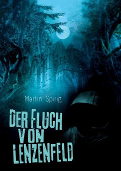 Der Fluch von Lenzenfeld (eBook, ePUB) - Spirig, Martin