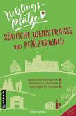 Lieblingsplätze Südliche Weinstraße und Pfälzerwald (eBook, PDF)