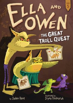 Ella and Owen 5: The Great Troll Quest (eBook, ePUB) - Kent, Jaden