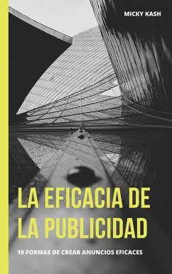 La eficacia de la publicidad (eBook, ePUB) - Kash, Micky