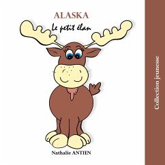 Alaska (eBook, ePUB) - Antien, Nathalie