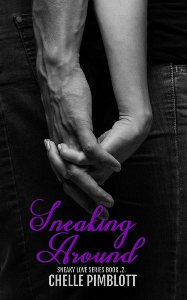 Sneaking Around (Sneaky Love, #2) (eBook, ePUB)