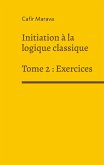 Initiation à la logique classique (eBook, ePUB)