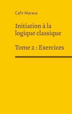 Initiation à la logique classique (eBook, ePUB) - Marava, Cafir