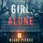 Girl, Alone (An Ella Dark FBI Suspense Thriller—Book 1) (MP3-Download)