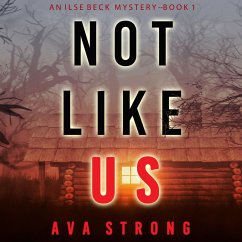 Not Like Us (An Ilse Beck FBI Suspense Thriller—Book 1) (MP3-Download) - Strong, Ava