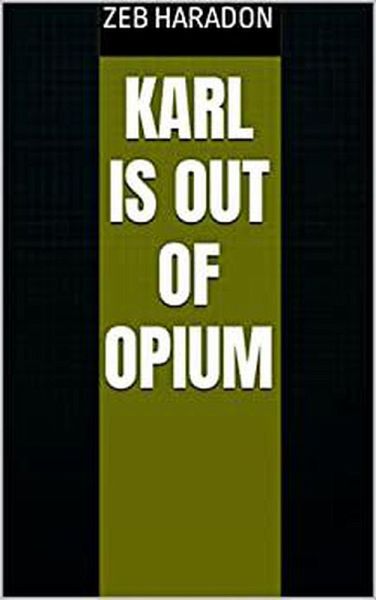 Karl Is Out Of Opium (eBook, ePUB)