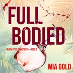 Full Bodied (A Ruby Steele Cozy Mystery—Book 3) (MP3-Download)