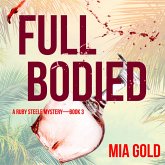 Full Bodied (A Ruby Steele Cozy Mystery—Book 3) (MP3-Download)