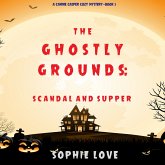 The Ghostly Grounds: Scandal and Supper (A Canine Casper Cozy Mystery—Book 5) (MP3-Download) The Ghostly Grounds: Scandal and Supper (A Canine Casper Cozy Mystery—Book 5) (MP3-Download)