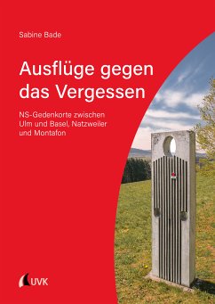 Ausflüge gegen das Vergessen (eBook, PDF) - Bade, Sabine