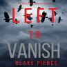 Left to Vanish (An Adele Sharp... - Bild 1