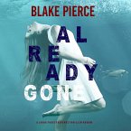 Already Gone (A Laura Frost FBI Suspense Thriller—Book 1) (MP3-Download)