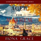 Aged for Mayhem (A Tuscan Vineyard Cozy Mystery—Book 3 (MP3-Download)