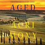 Aged for Acrimony (A Tuscan Vineyard Cozy Mystery—Book 6) (MP3-Download)
