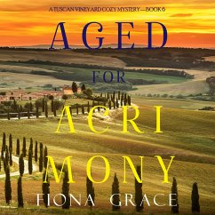 Aged for Acrimony (A Tuscan Vineyard Cozy Mystery—Book 6) (MP3-Download) - Grace, Fiona