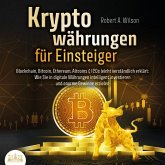 Kryptowährungen für Einsteiger - Blockchain, Bitcoin, Ethereum, Altcoins und ICOs leicht verständlich erklärt: Wie Sie in digitale Währungen intelligent investieren und enorme Gewinne erzielen können (MP3-Download)