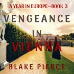 Vengeance in Vienna (A Year in Europe—Book 3) (MP3-Download)