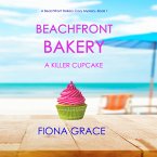 Beachfront Bakery: A Killer Cupcake (A Beachfront Bakery Cozy Mystery—Book 1) (MP3-Download)
