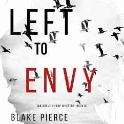 Left to Envy (An Adele Sharp Mystery—Book Six) (MP3-Download) - Pierce, Blake