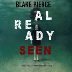 Already Seen (A Laura Frost FBI Suspense Thriller—Book 2) (MP3-Download) - Pierce, Blake