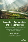 Borderland, Border Affairs and Frontier Politics