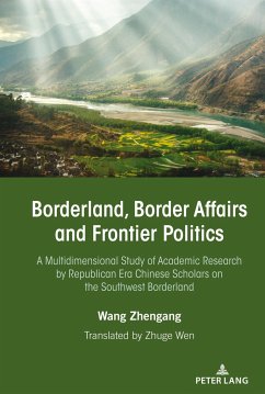 Borderland, Border Affairs and Frontier Politics - Wang, Zhengang
