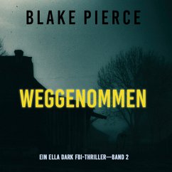 Weggenommen (Ein Ella-Dark-Thriller – Band 2) (MP3-Download) - Pierce, Blake