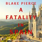 A Fatality in Spain (A Year in Europe—Book 4) (MP3-Download)